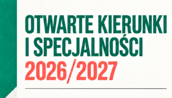 Znamy kierunki i specjalności, które zostaną uruchomione w roku akademickim 2026/2027